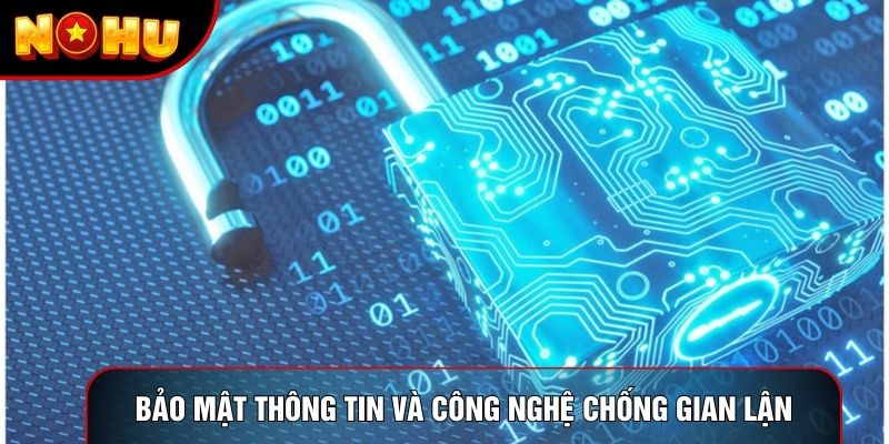 Bảo mật thông tin và công nghệ chống gian lận hiện đại Bảo mật thông tin và công nghệ chống gian lận hiện đại