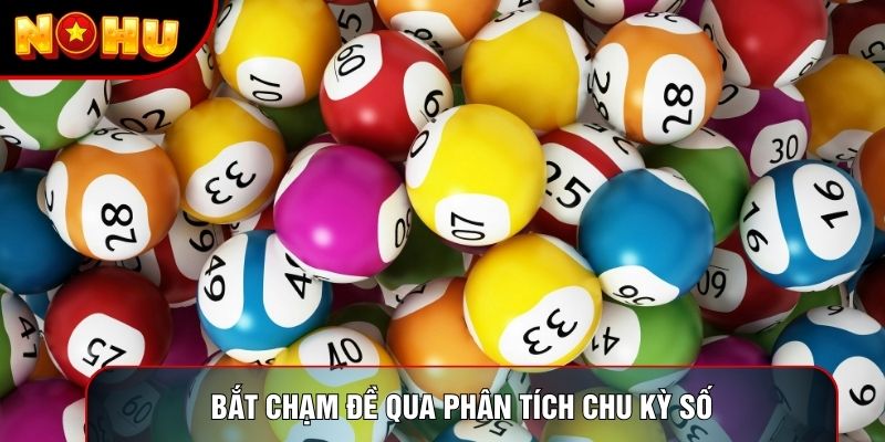 Bắt chạm đề qua phân tích chu kỳ số Bắt chạm đề qua phân tích chu kỳ số