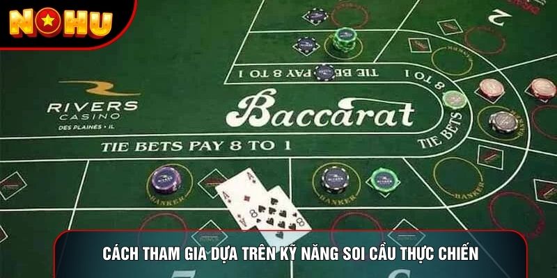 Cách tham gia dựa trên kỹ năng soi cầu thực chiến Cách tham gia dựa trên kỹ năng soi cầu thực chiến