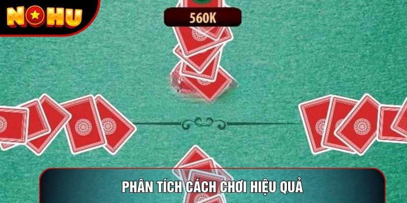 Phân tích cách chơi hiệu quả Phân tích cách chơi hiệu quả
