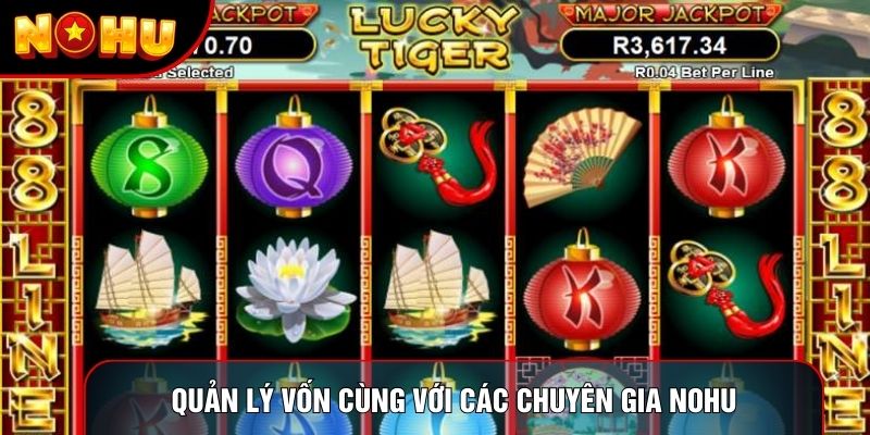 Quản lý vốn cùng với các chuyên gia nohu Quản lý vốn cùng với các chuyên gia nohu